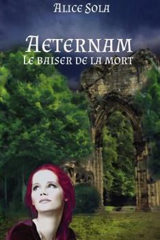 Paperback Aeternam - Le baiser de la mort [French] Book