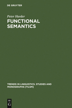Hardcover Functional Semantics: A Theory of Meaning, Structure and Tense in English Book