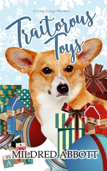 Traitorous Toys - Book #2 of the Cozy Corgi Mysteries