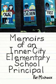 Paperback Memoirs of an Inner City Elementary School Principal Book