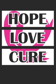 Paperback Hope Love Cure: Breast Cancer Sucks Book