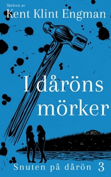 Paperback I dåröns mörker: Snuten på dårön 3 [Swedish] Book