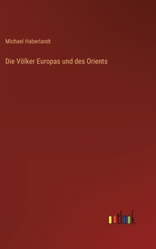 Hardcover Die Völker Europas und des Orients [German] Book