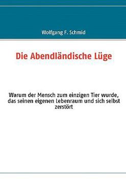 Paperback Die Abendländische Lüge (German Edition) [German] Book