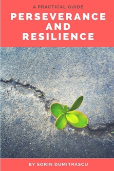 Paperback Perseverance and Resilience: A Practical Guide Book