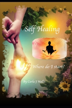 Paperback Self healing - Where do I start? Book