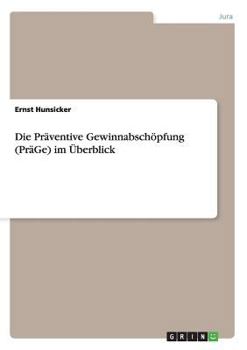 Paperback Die Präventive Gewinnabschöpfung (PräGe) im Überblick [German] Book