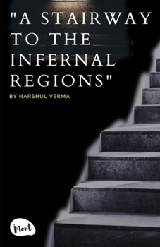 Paperback A Stairway to the infernal regions: A horrer story novel Book