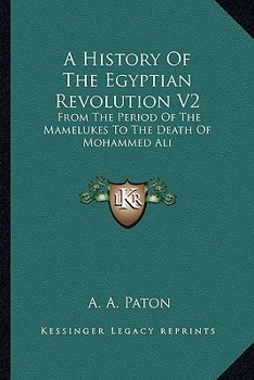 A History of the Egyptian Revolution, Volume II