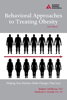 Paperback Behavioral Approaches to Treating Obesity: Helping Your Patients Make Changes That Last Book