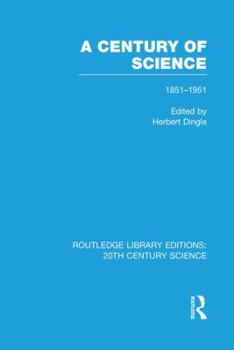 Paperback A Century of Science 1851-1951 Book
