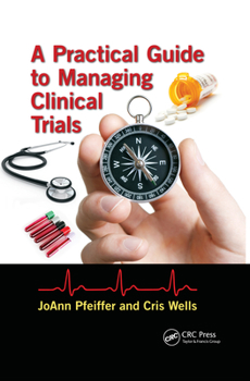 Paperback A Practical Guide to Managing Clinical Trials Book