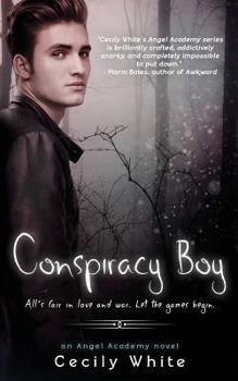 Conspiracy Boy - Book #2 of the Angel Academy