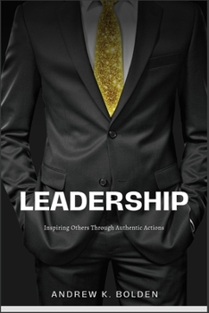 Paperback Leadership: Inspiring Others Through Authentic Actions Book