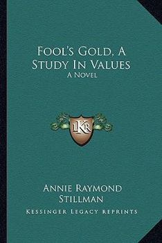 Paperback Fool's Gold, A Study In Values Book