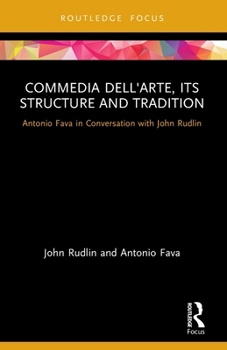 Paperback Commedia dell'Arte, its Structure and Tradition: Antonio Fava in Conversation with John Rudlin Book