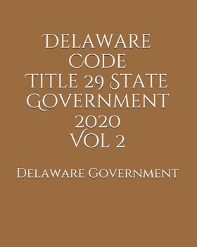 Paperback Delaware Code Title 29 State Government 2020 Vol 2 Book