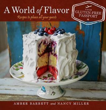 Paperback A World of Flavor: Your Gluten-Free Passport Book