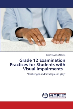 Grade 12 Examination Practices for Students with Visual Impairments