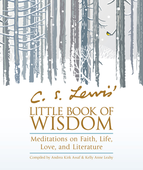 Paperback C. S. Lewis' Little Book of Wisdom: Meditations on Faith, Life, Love, and Literature Book