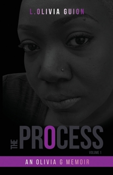 Paperback The Process: An Olivia G. Memoir Volume1 Book