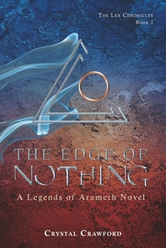The Edge of Nothing - Book #1 of the Lex Chronicles