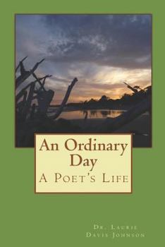 Paperback An Ordinary Day: A Poet's Life Book