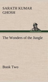 Hardcover The Wonders of the Jungle, Book Two Book