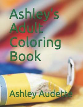 Paperback Ashley's Adult Coloring Book