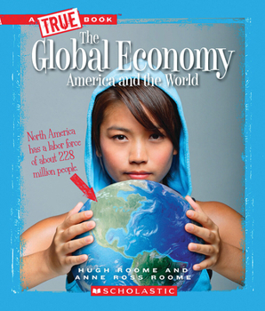 Paperback The Global Economy: America and the World (a True Book: Great American Business) Book