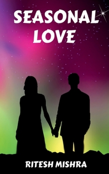 Paperback Seasonal Love: Love is not unconditional Book