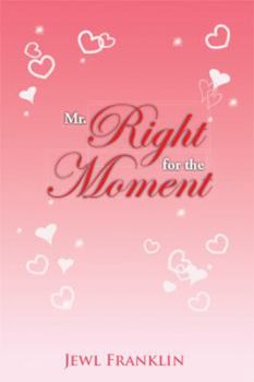 Paperback Mr. Right for the Moment Book