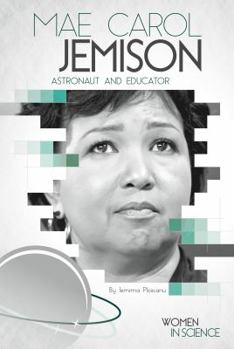 Electronics Mae Carol Jemison: Astronaut and Educator: Astronaut and Educator Book