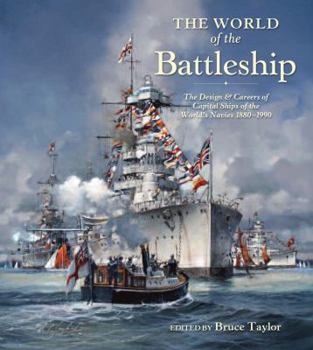 Hardcover The World of Battleship: The Design and Careers of Capital Ships of the World's Navies 1900-1950 Book