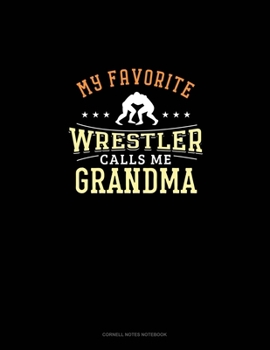 My Favorite Wrestler Calls Me Grandma: Cornell Notes Notebook