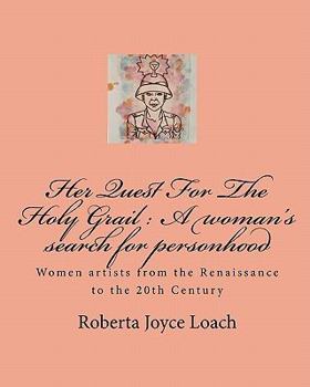 Paperback Her Quest For The Holy Grail: A woman's search for personhood Book