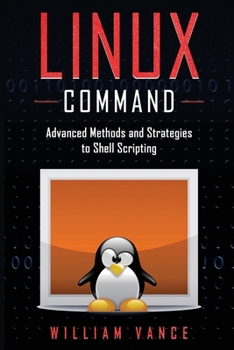 Paperback Linux Command: Advanced Methods and Strategies to Shell Scripting Book