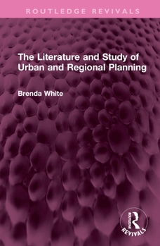 Hardcover The Literature and Study of Urban and Regional Planning Book