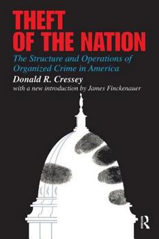 Hardcover Theft of the Nation: The Structure and Operations of Organized Crime in America Book