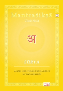 Paperback Surya: Mantra Lehr-, Übungs und Praxisbuch mit einfachen Pujas [German] Book