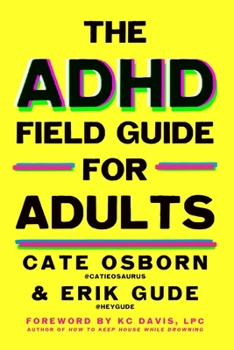 Hardcover The ADHD Field Guide for Adults Book
