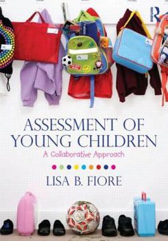 Paperback Assessment of Young Children: A Collaborative Approach Book