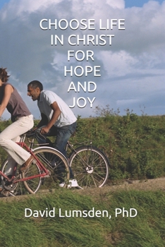 Paperback Choose Life in Christ for Hope and Joy Book