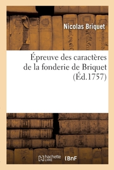 Paperback Épreuve des caractères de la fonderie de Briquet [French] Book