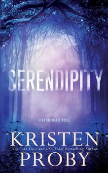 Paperback Serendipity: A Bayou Magic Novel Book