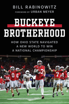Paperback Buckeye Brotherhood: How Ohio State Navigated a New World to Win a National Championship Book