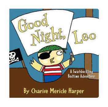 Board book Good Night, Leo: A Swashbuckling Bedtime Adventure Book