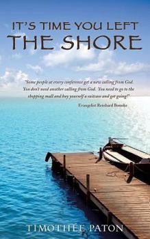 Paperback It's Time You Left the Shore Book