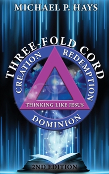Hardcover Three-Fold Cord: Creation Redemption Dominion Book