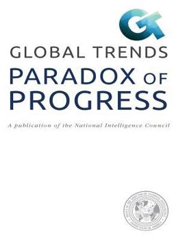 Paperback PARADOX OF PROGRESS A publication of the National Intelligence Council Book